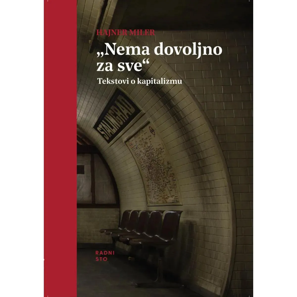 NEMA DOVOLJNO ZA SVE Tekstovi o kapitalizmu 