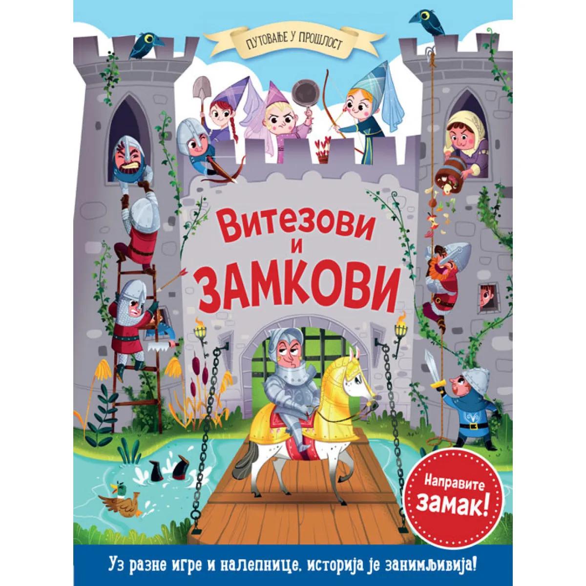 VITEZOVI I ZAMKOVI Putovanje u prošlost 