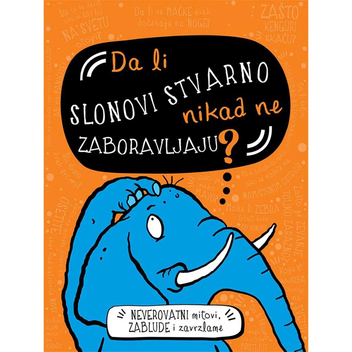 DA LI SLONOVI STVARNO NIKAD NE ZABORAVLJAJU 
