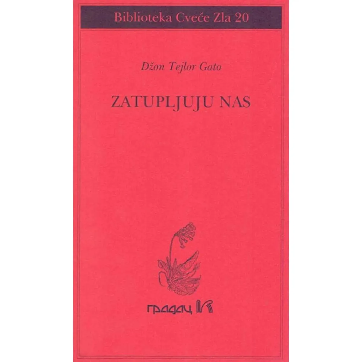 ZATUPLJUJU NAS 