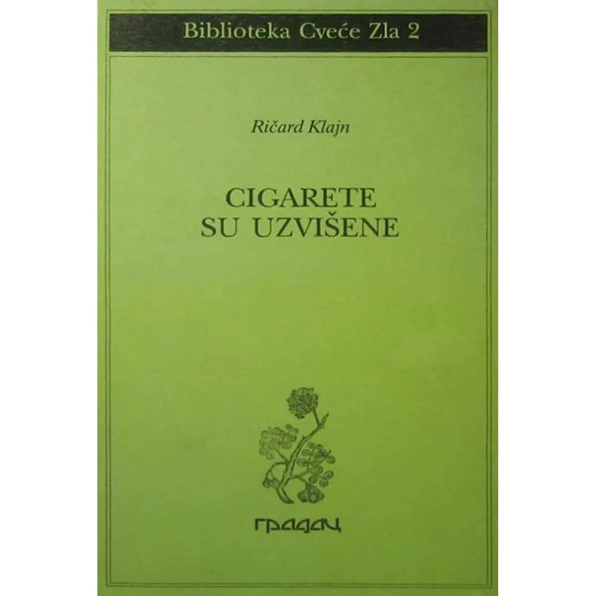CIGARETE SU UZVIŠENE 