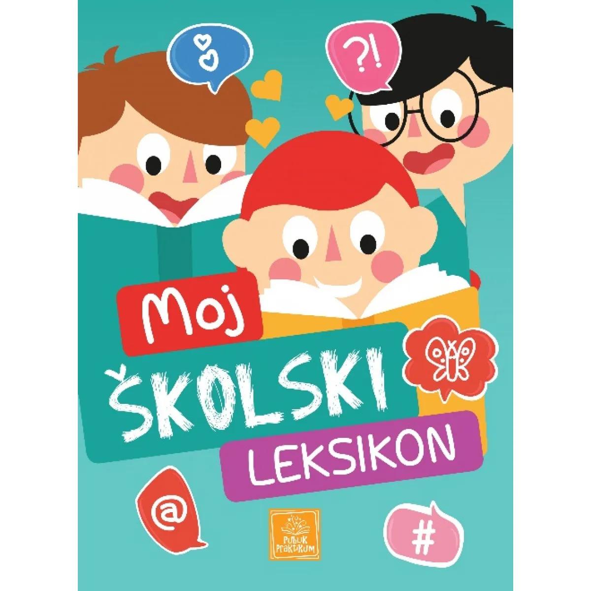 MOJ ŠKOLSKI LEKSIKON 