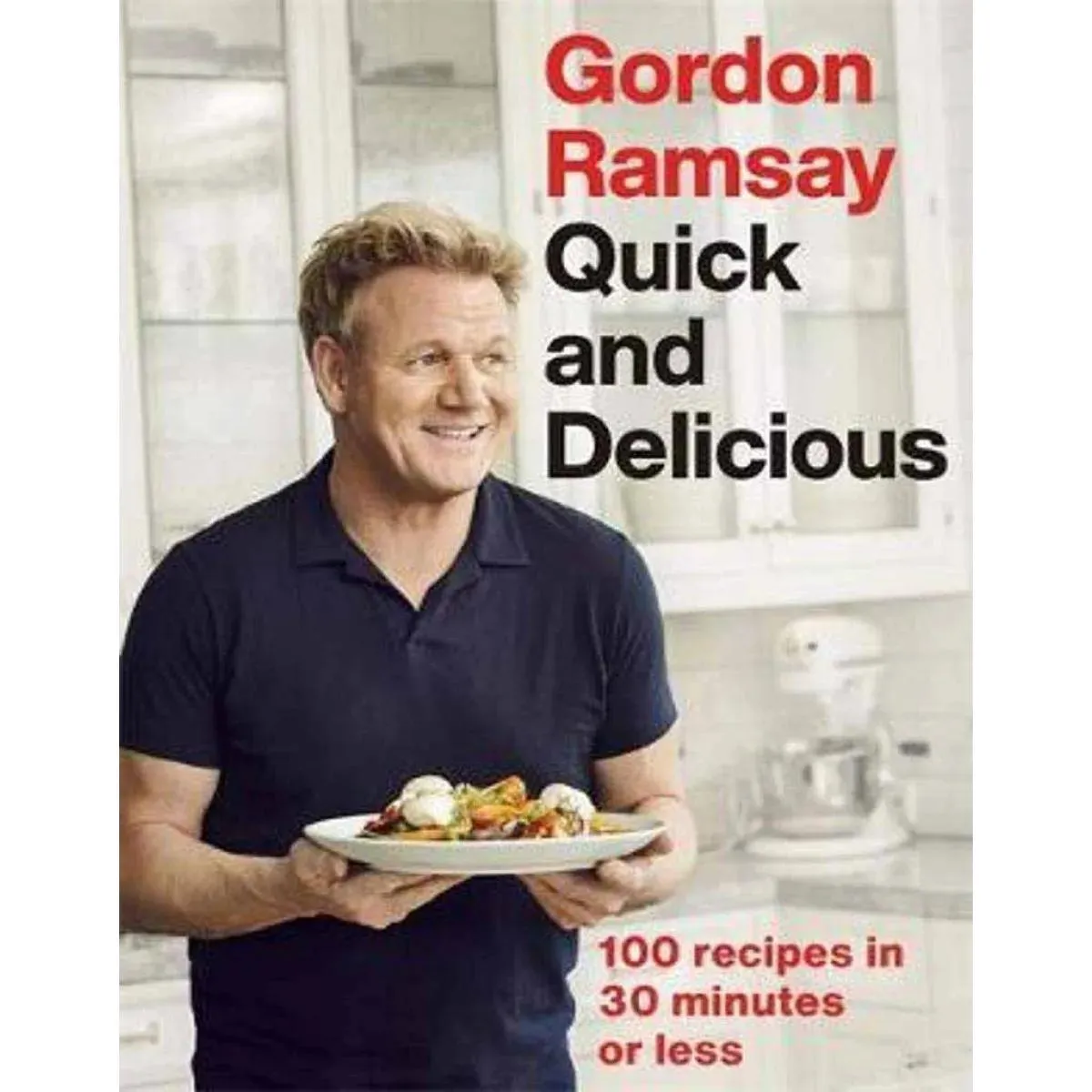 GORDON RAMSAY QUICK AND DELICIOUS 