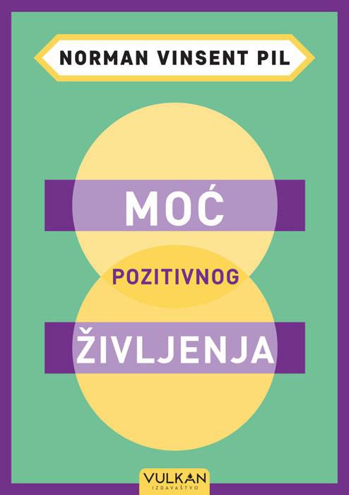 MOĆ POZITIVNOG ŽIVLJENJA 