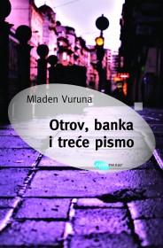 OTROV BANKA I TREĆE PISMO 