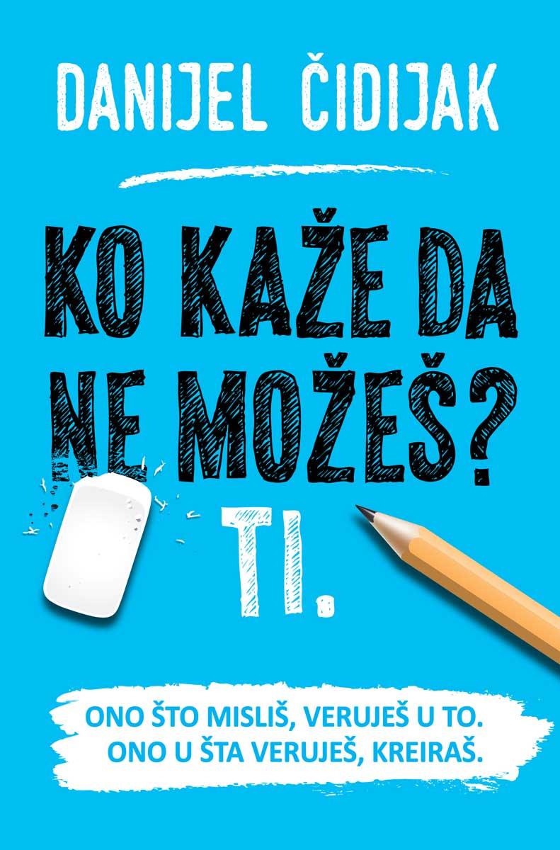 KO KAŽE DA NE MOŽEŠ? TI 