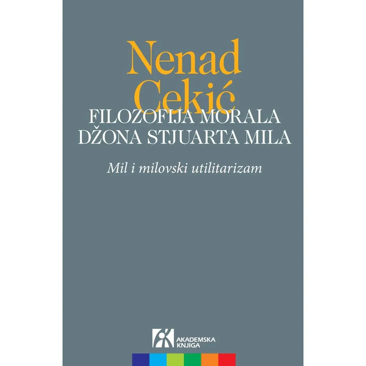 FILOZOFIJA MORALA DŽONA STJUARTA MILA 