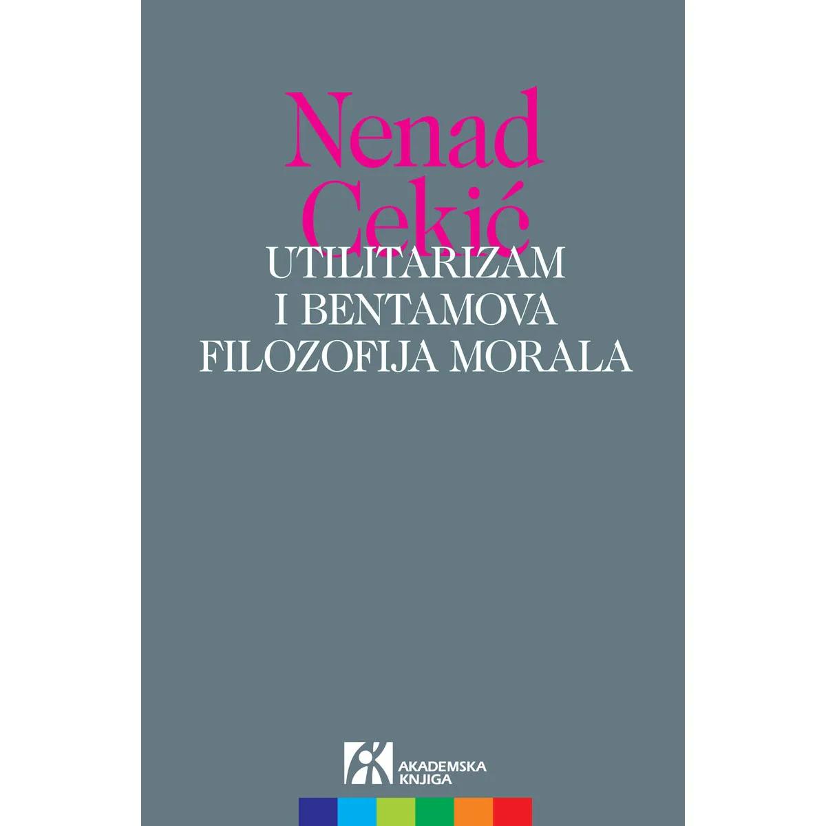 UTILITARIZAM I BENTAMOVA FILOZOFIJA MORALA 