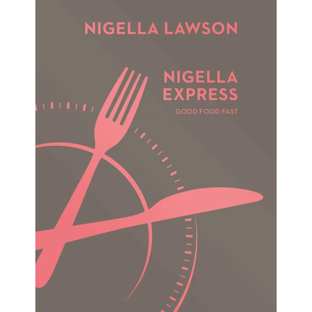 NIGELLA EXPRESS GOOD FOOD FAST 