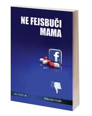 NE FEJSBUČI MAMA 