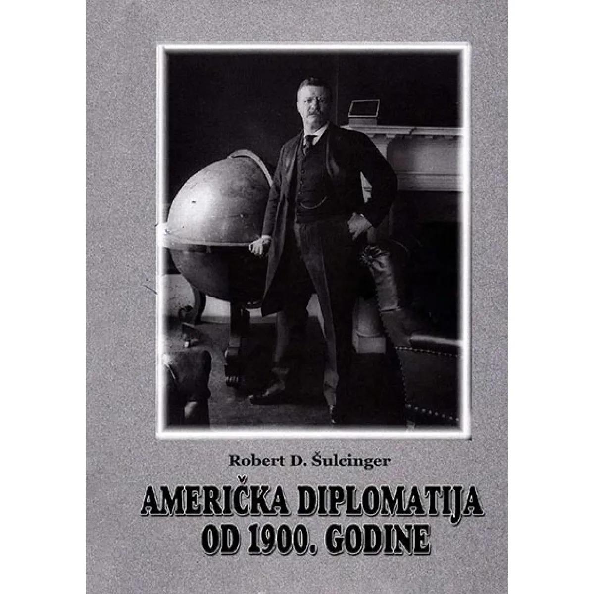 AMERIČKA DIPLOMATIJA OD 1900. GODINE 