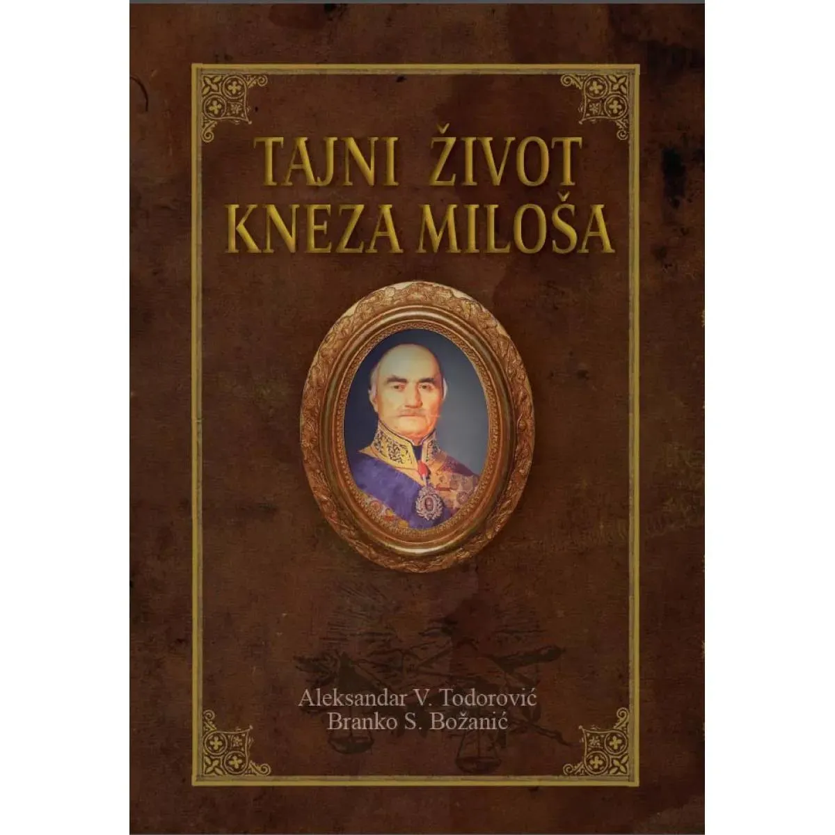 TAJNI ŽIVOT KNEZA MILOŠA 