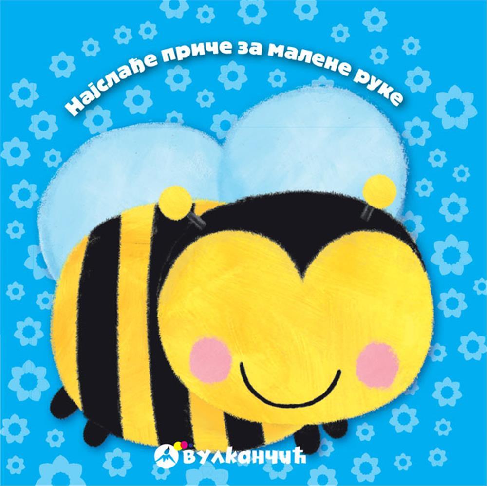 Najslađe priče za malene ruke PČELICA 