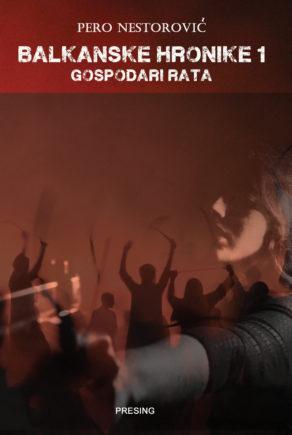 BALKANSKE HRONIKE 1 Gospodari rata 