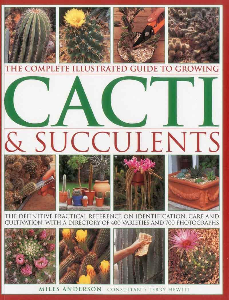 COMPLETE GIUDE TO GROWING CACTI AND SUCCULENTS 