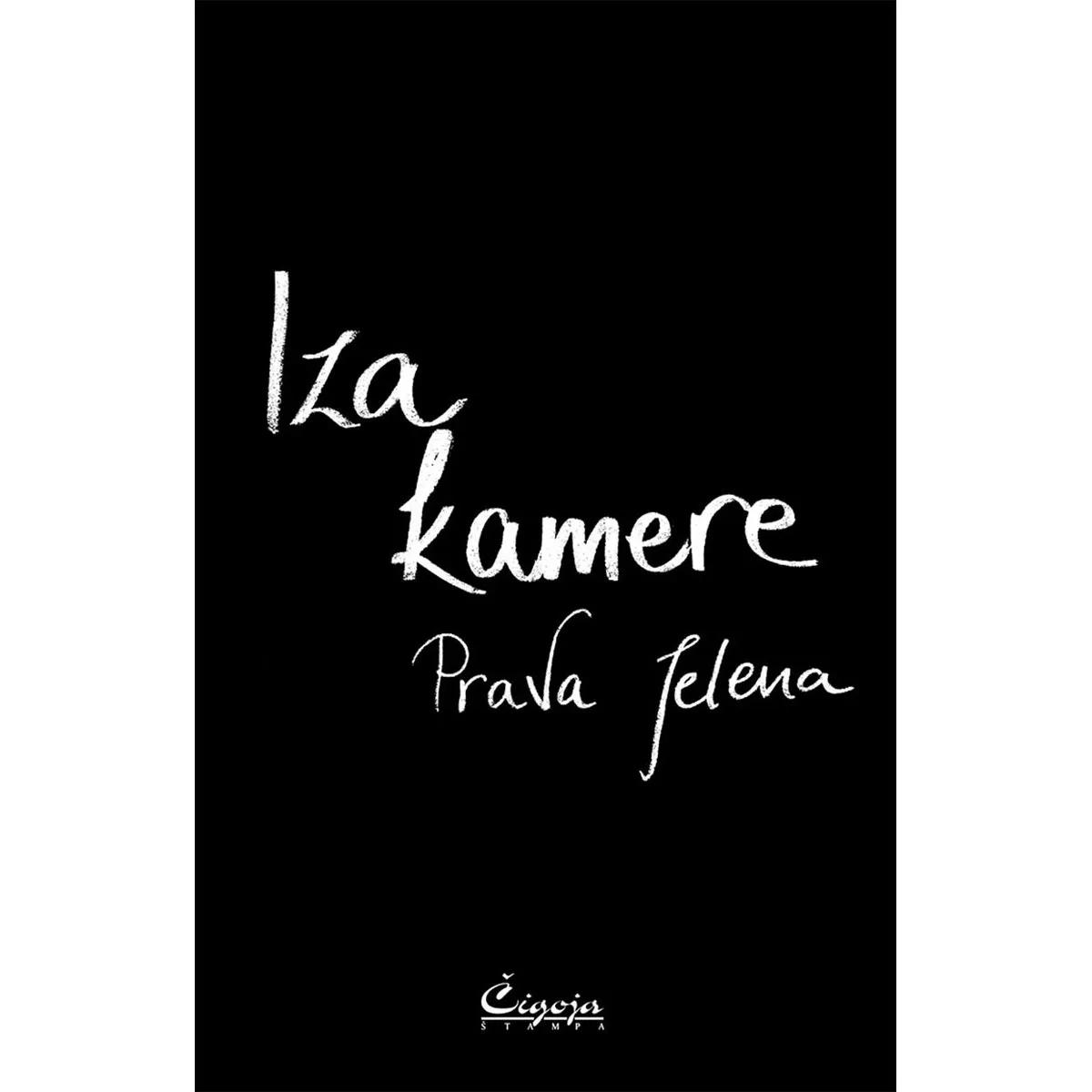 IZA KAMERE, PRAVA JELENA 