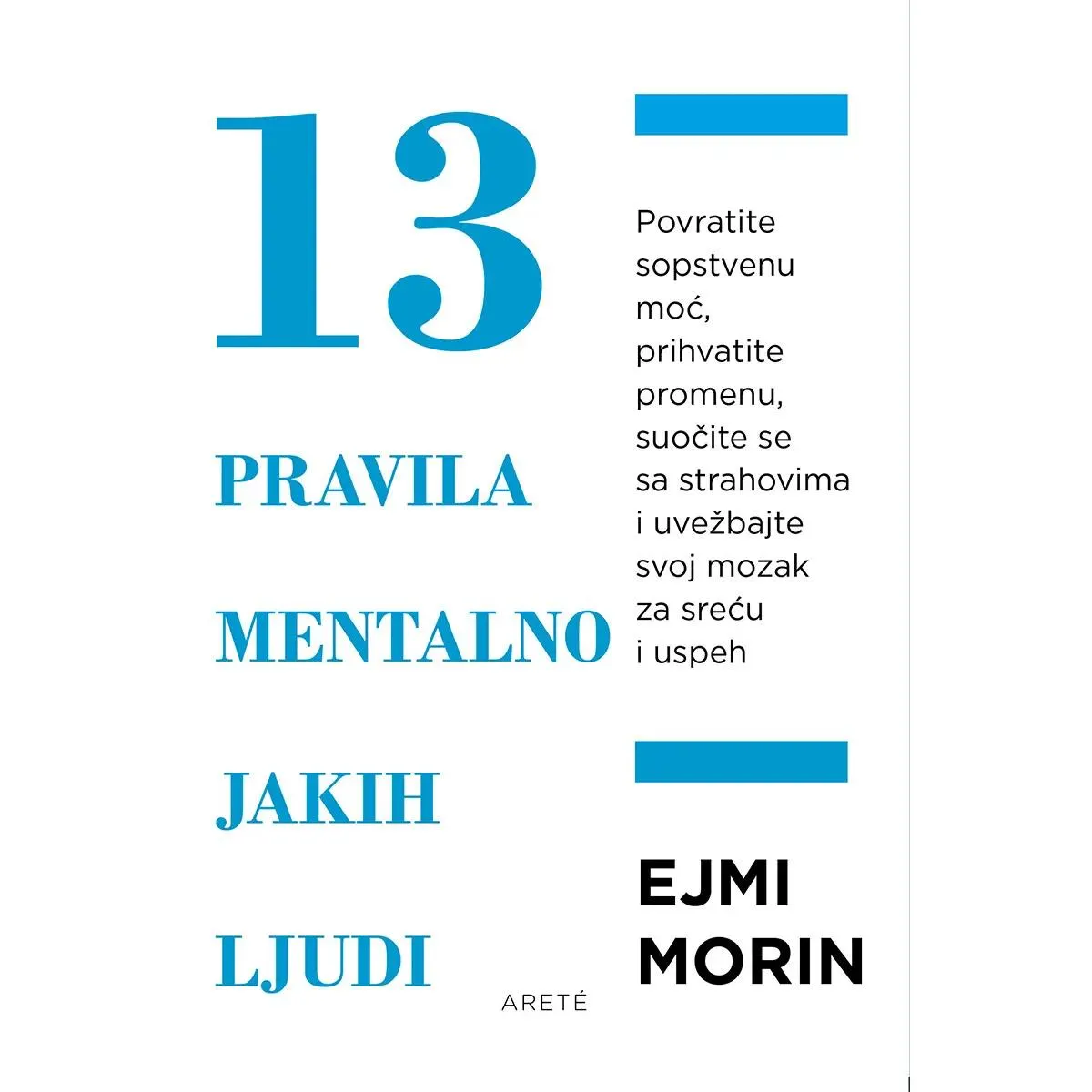 13 PRAVILA MENTALNO JAKIH LJUDI 