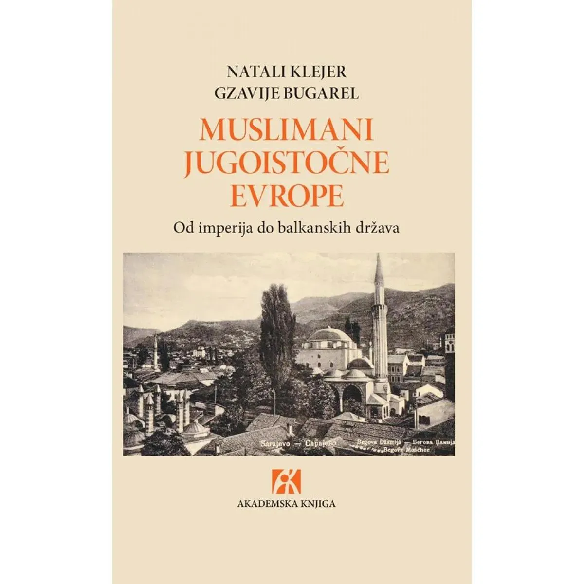 MUSLIMANI JUGOISTOČNE EVROPE Od imperija do balkanskih država 