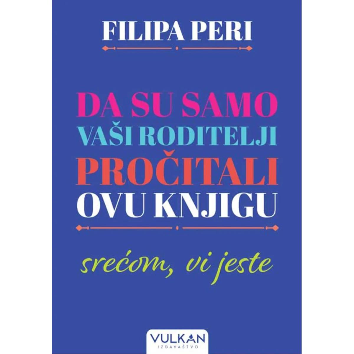 DA SU SAMO VAŠI RODITELJI PROČITALI OVU KNJIGU: Srećom Vi jeste 
