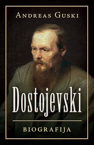 DOSTOJEVSKI: Biografija 