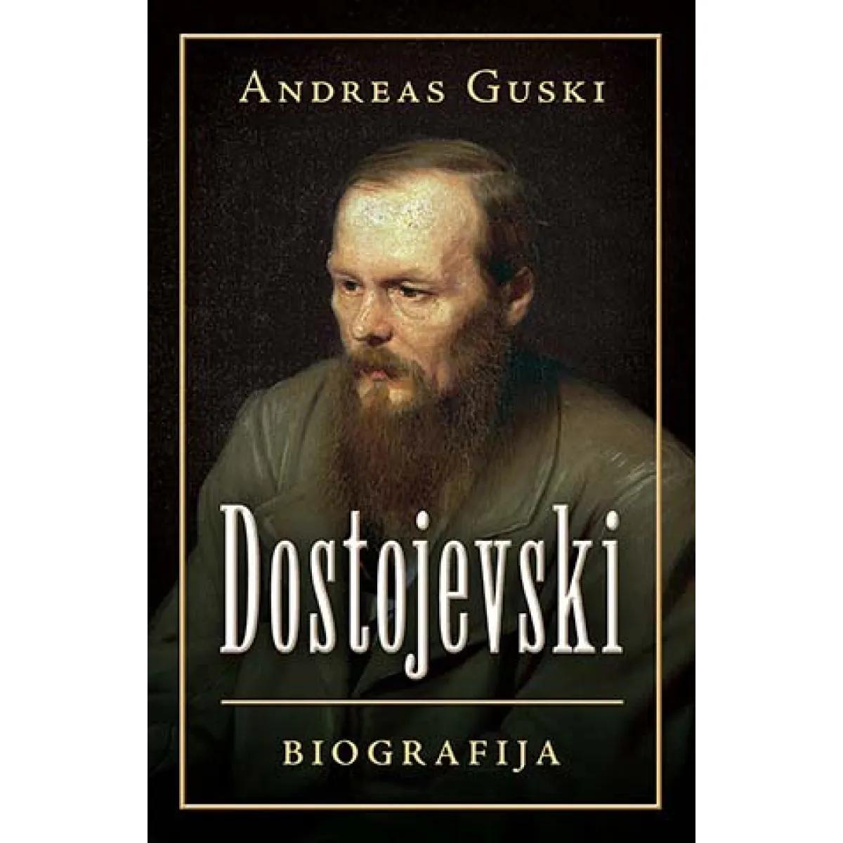 DOSTOJEVSKI: Biografija 