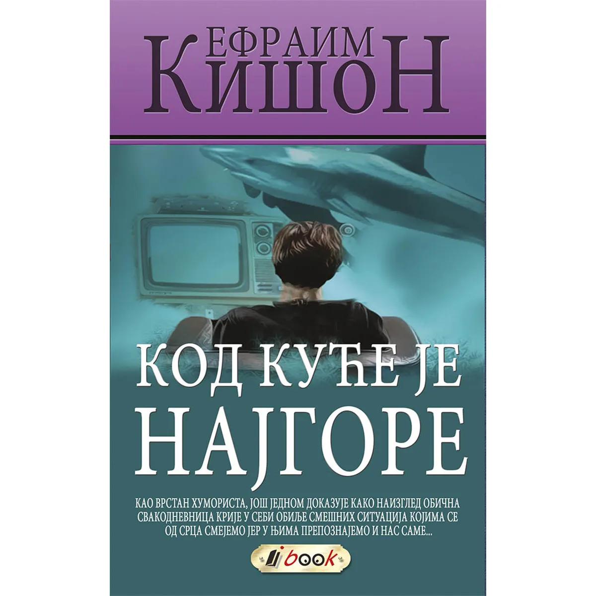 KOD KUĆE JE NAJGORE 