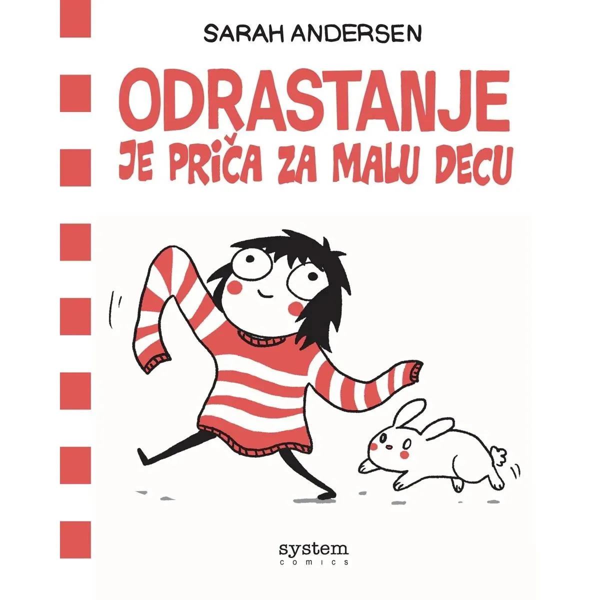 ODRASTANJE JE PRIČA ZA MALU DECU 