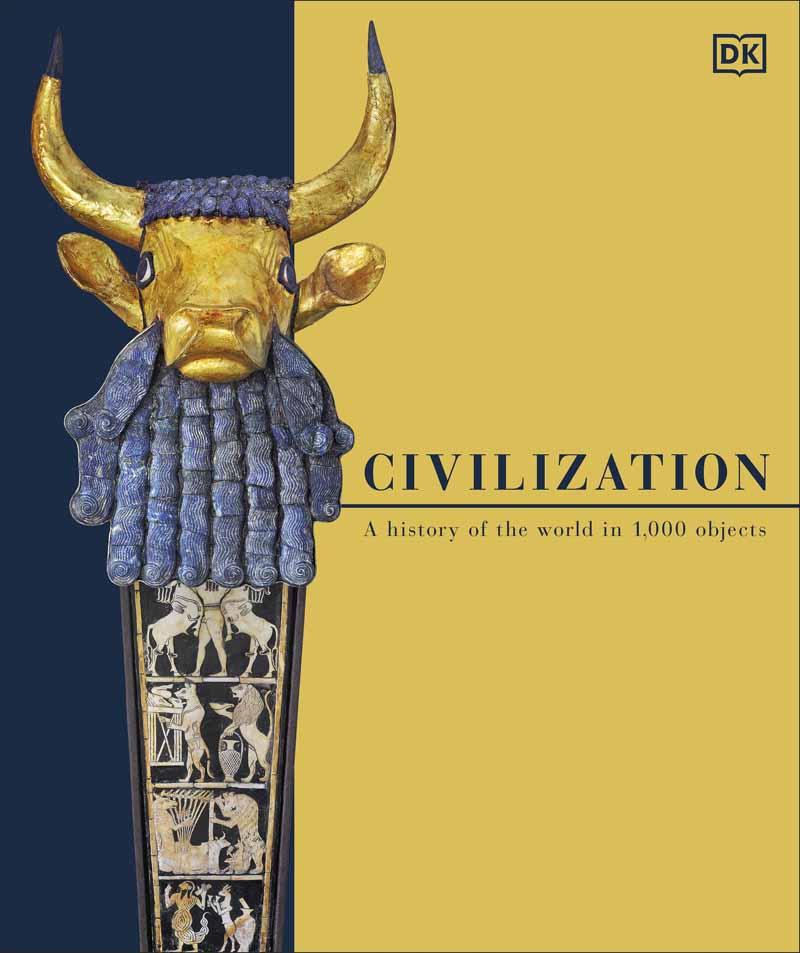 CIVILIZATION A History of the World in 1000 Objects 
