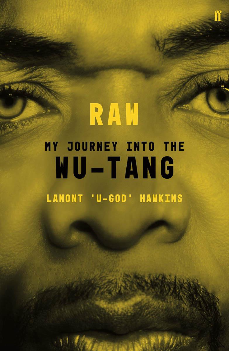 RAW MY JOURNEY INTO THE WU TANG 