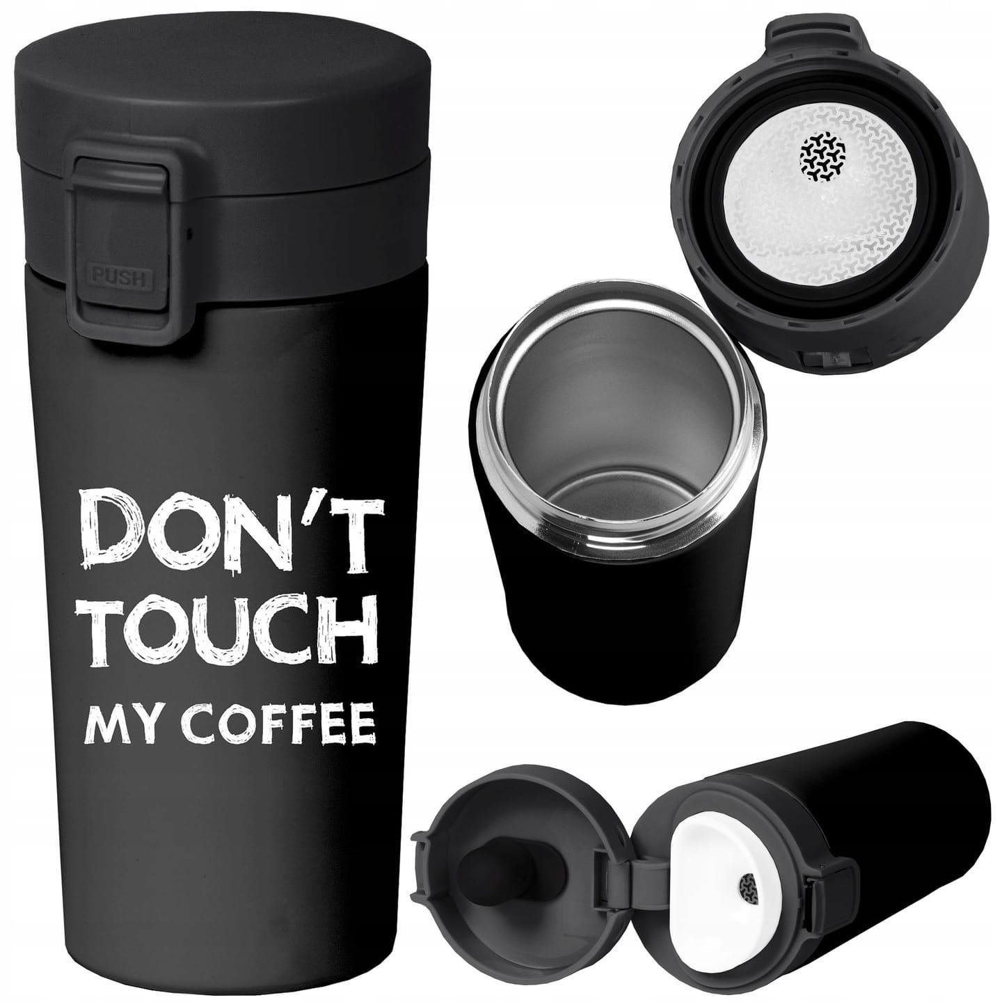 Termo šolja : DON'T TOUCH MY COFFEE 