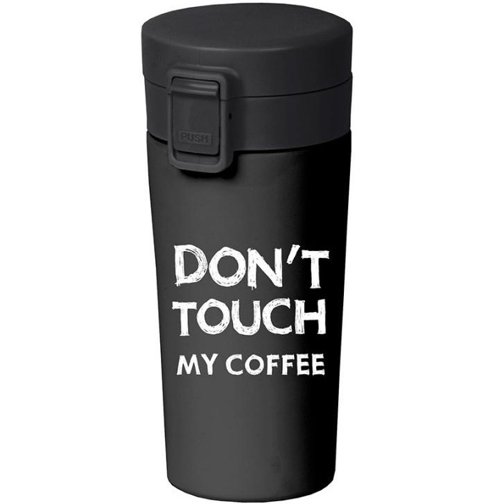 Termo šolja : DON'T TOUCH MY COFFEE 