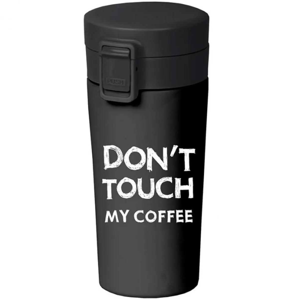 Termo šolja : DON'T TOUCH MY COFFEE 