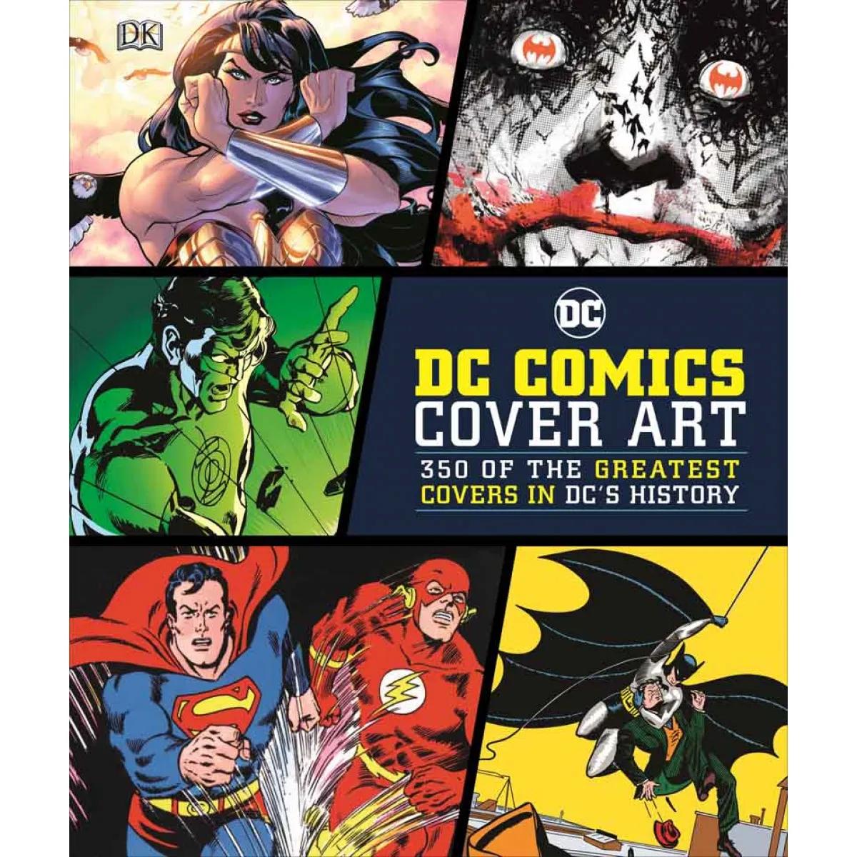 DC COMICS ART COVER 350 OF THE GREATEST COVERS IN DCS HISTORY 