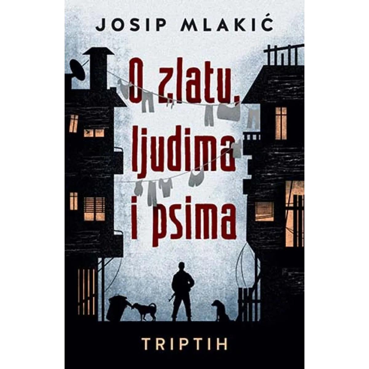 O ZLATU, LJUDIMA I PSIMA 