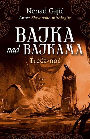 BAJKA NAD BAJKAMA - Treća noć 
