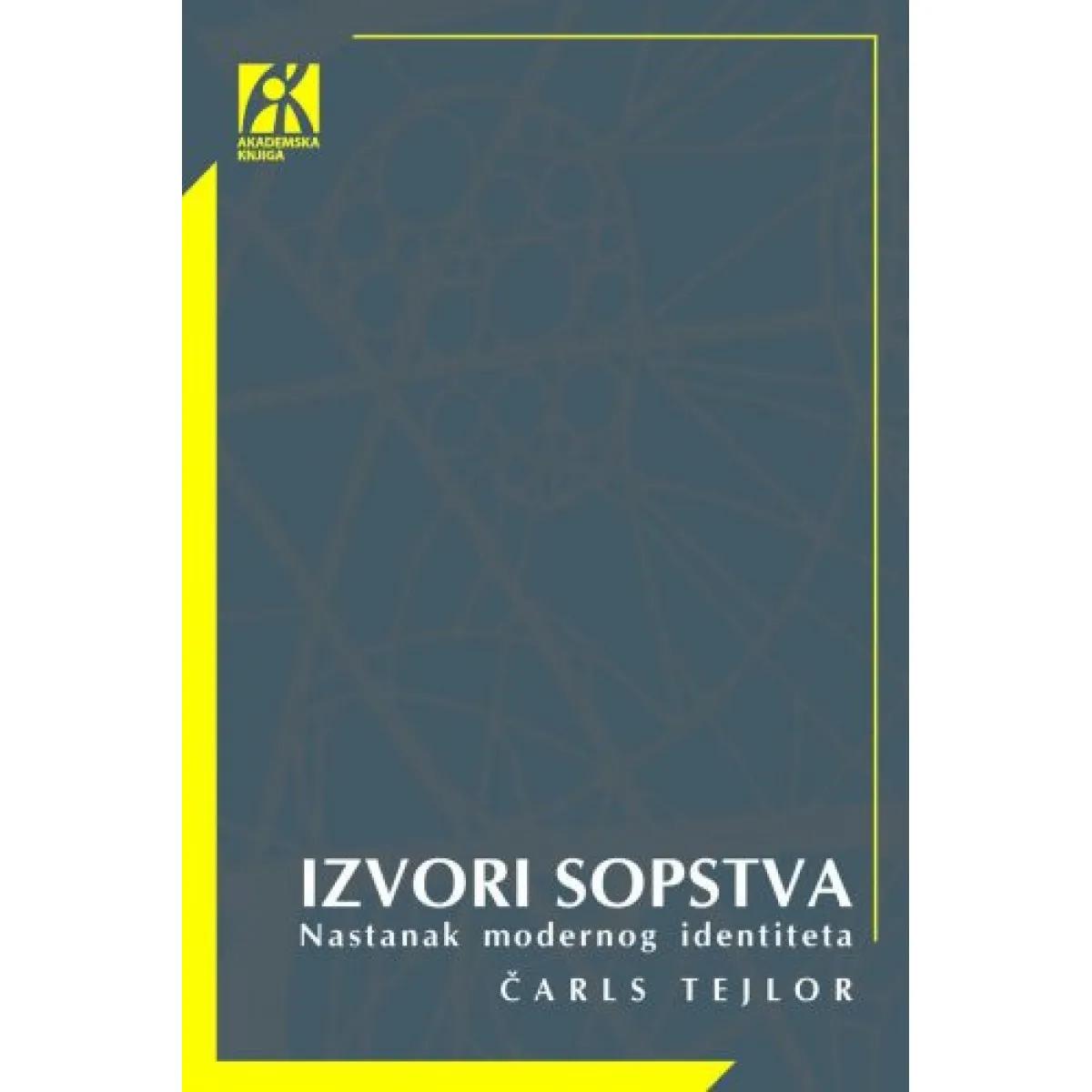 IZVORI SOPSTVA Stvaranje modernog identiteta 
