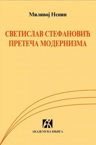 SVETISLAV STEFANOVIĆ PRETEČA MODERNIZMA 