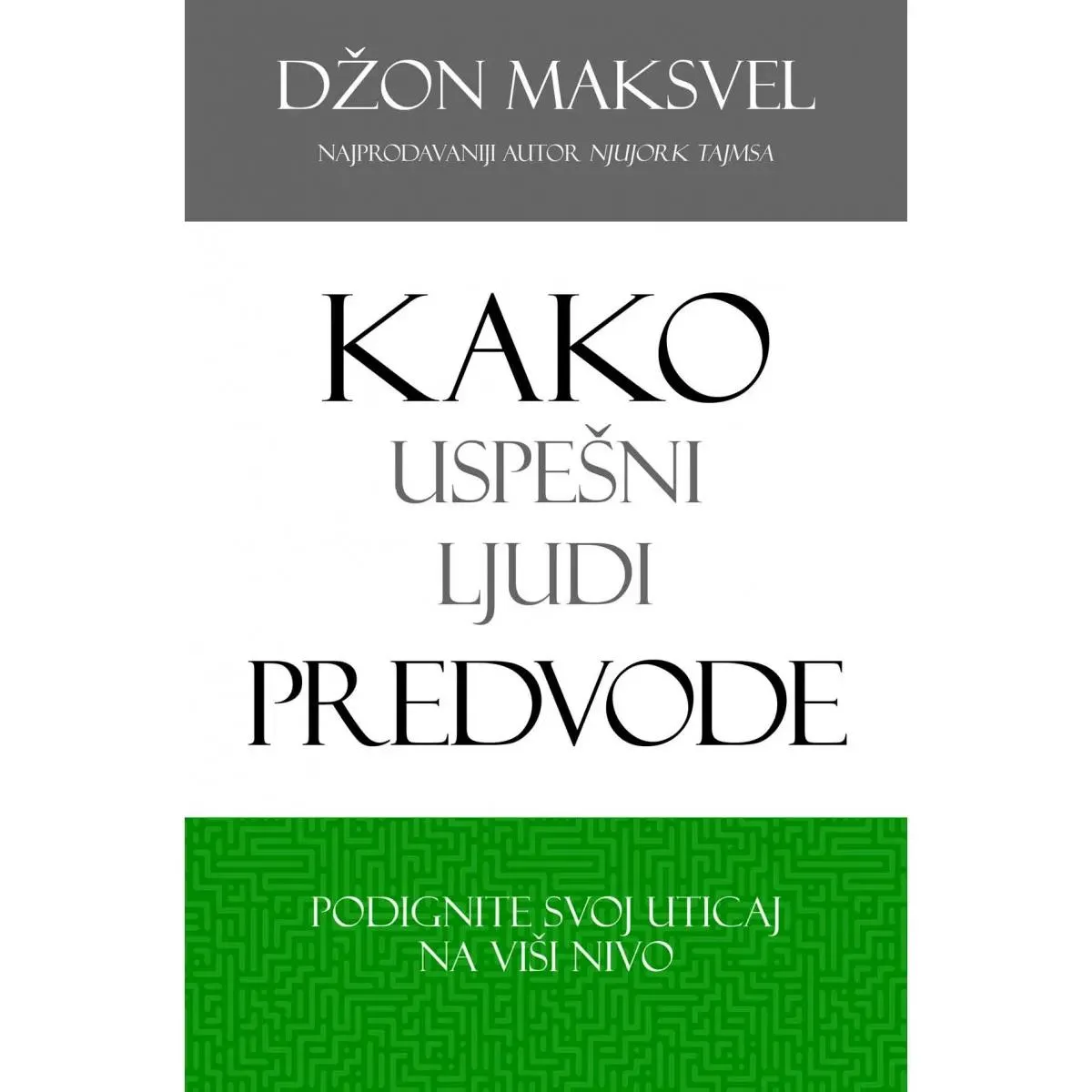 KAKO USPEŠNI LJUDI PREDVODE 