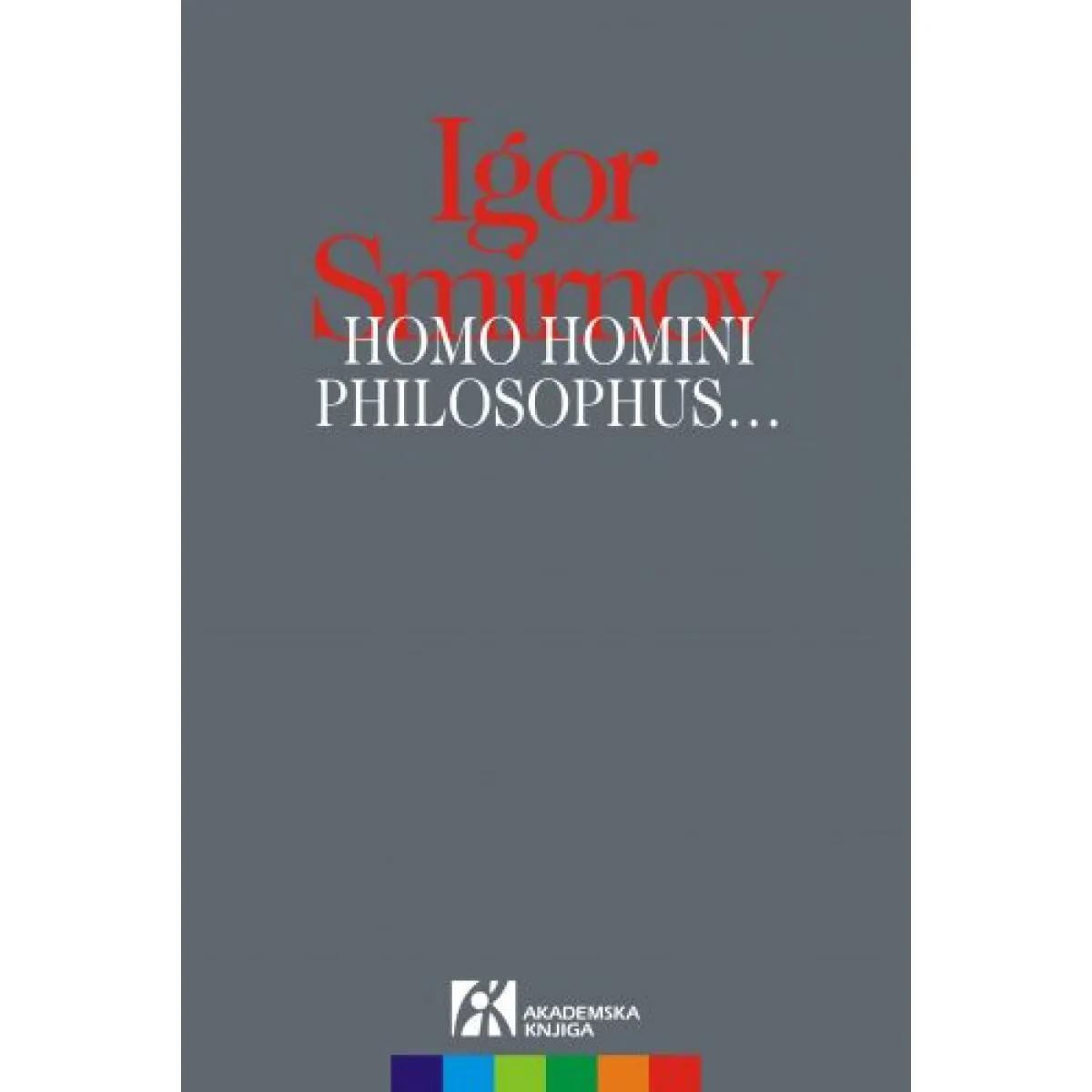 HOMO HOMINI PHILOSOPHUS... 