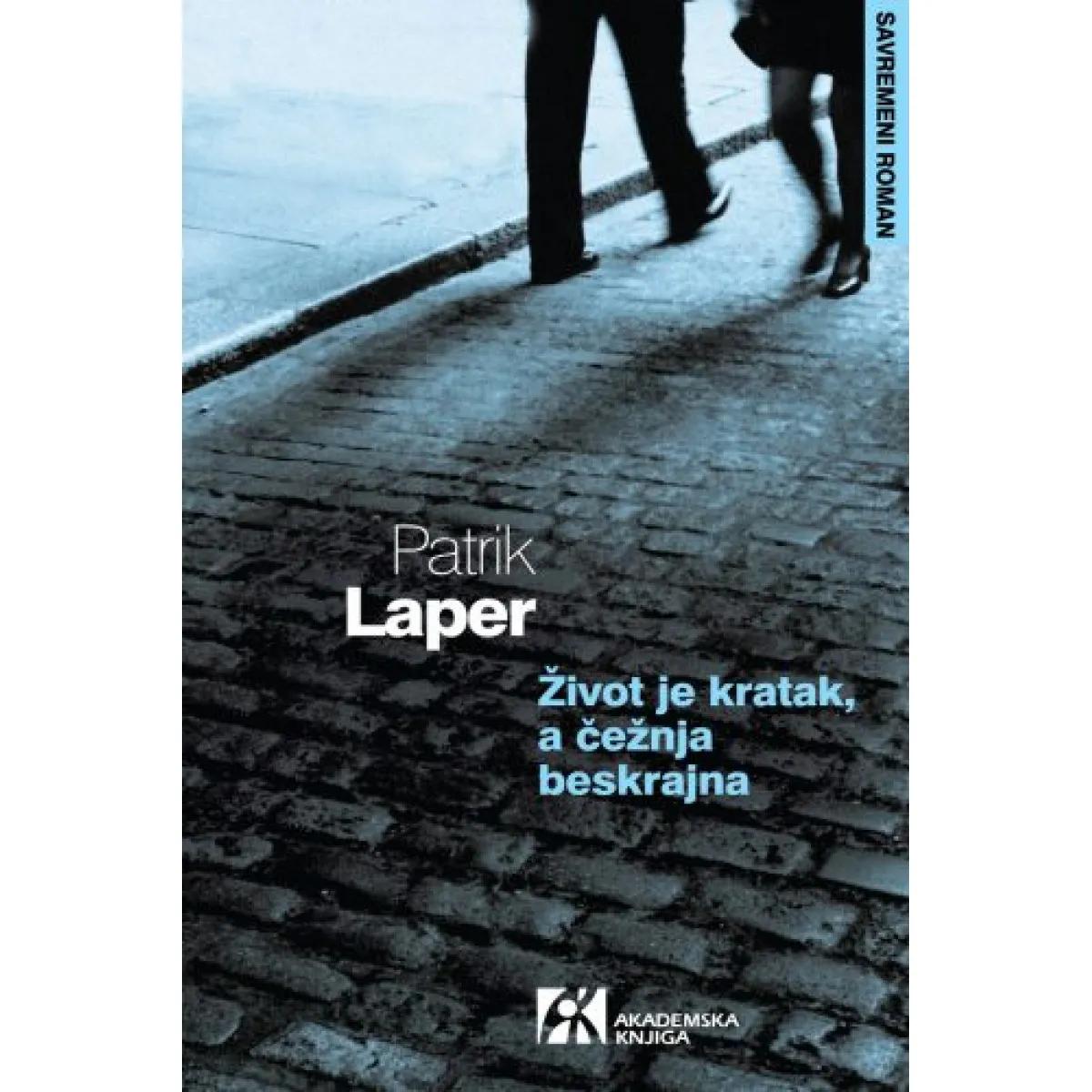 ŽIVOT JE KRATAK, A ČEŽNJA BESKRAJNA 