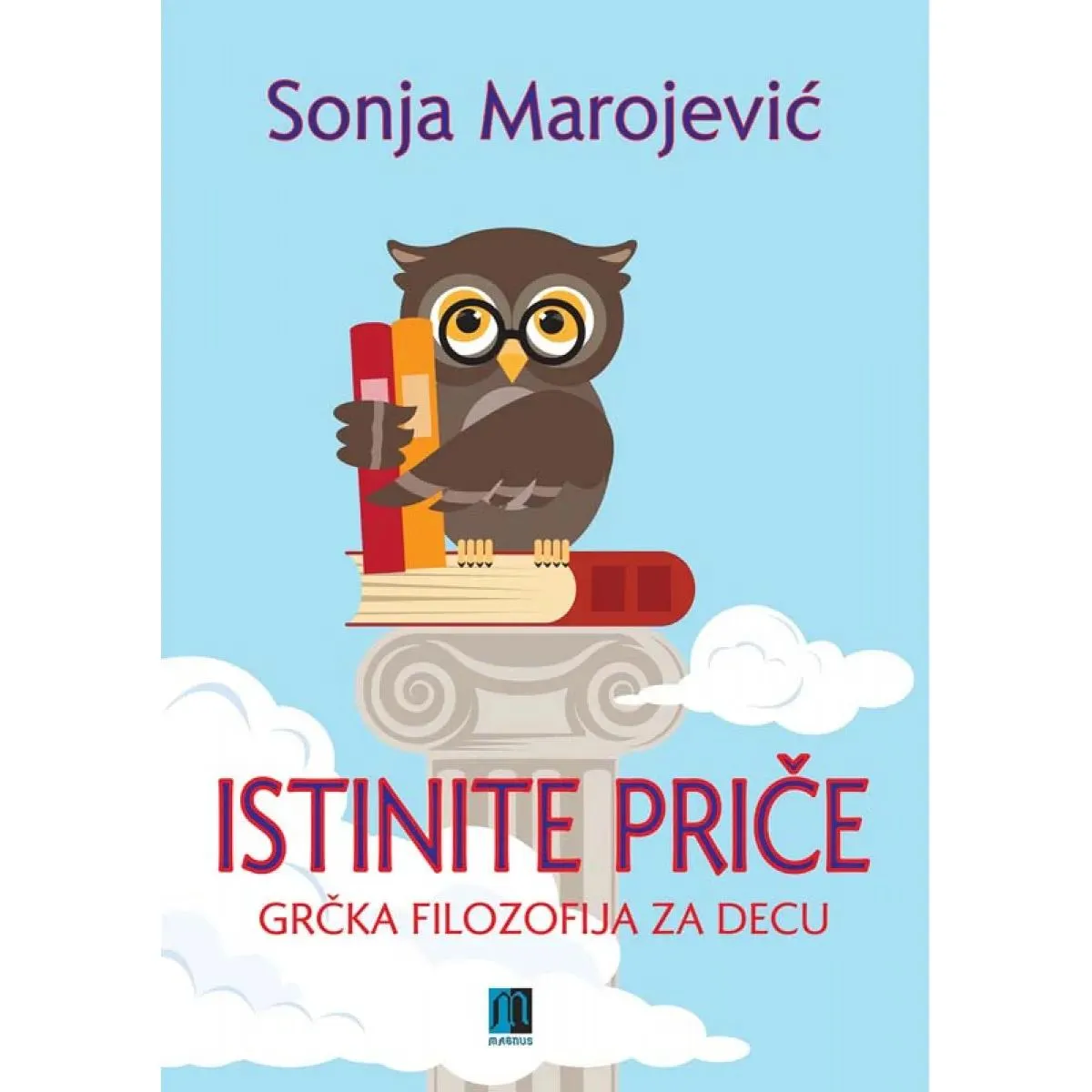 ISTINITE PRIČE : GRČKA FILOZOFIJA ZA DECU 