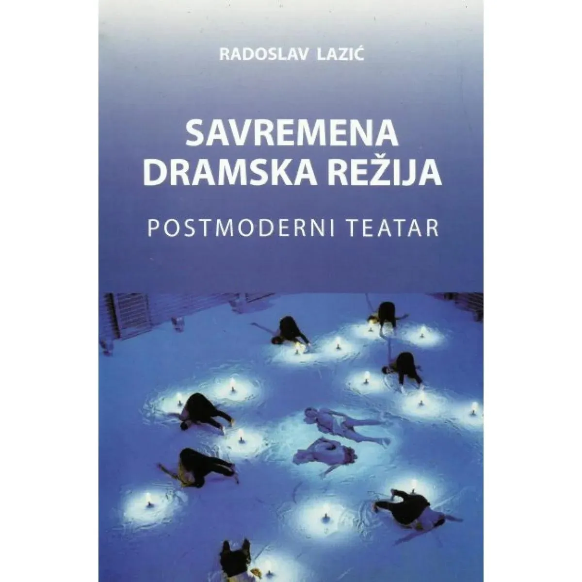 SAVREMENA DRAMSKA REŽIJA : POSTMODERNI TEATAR 