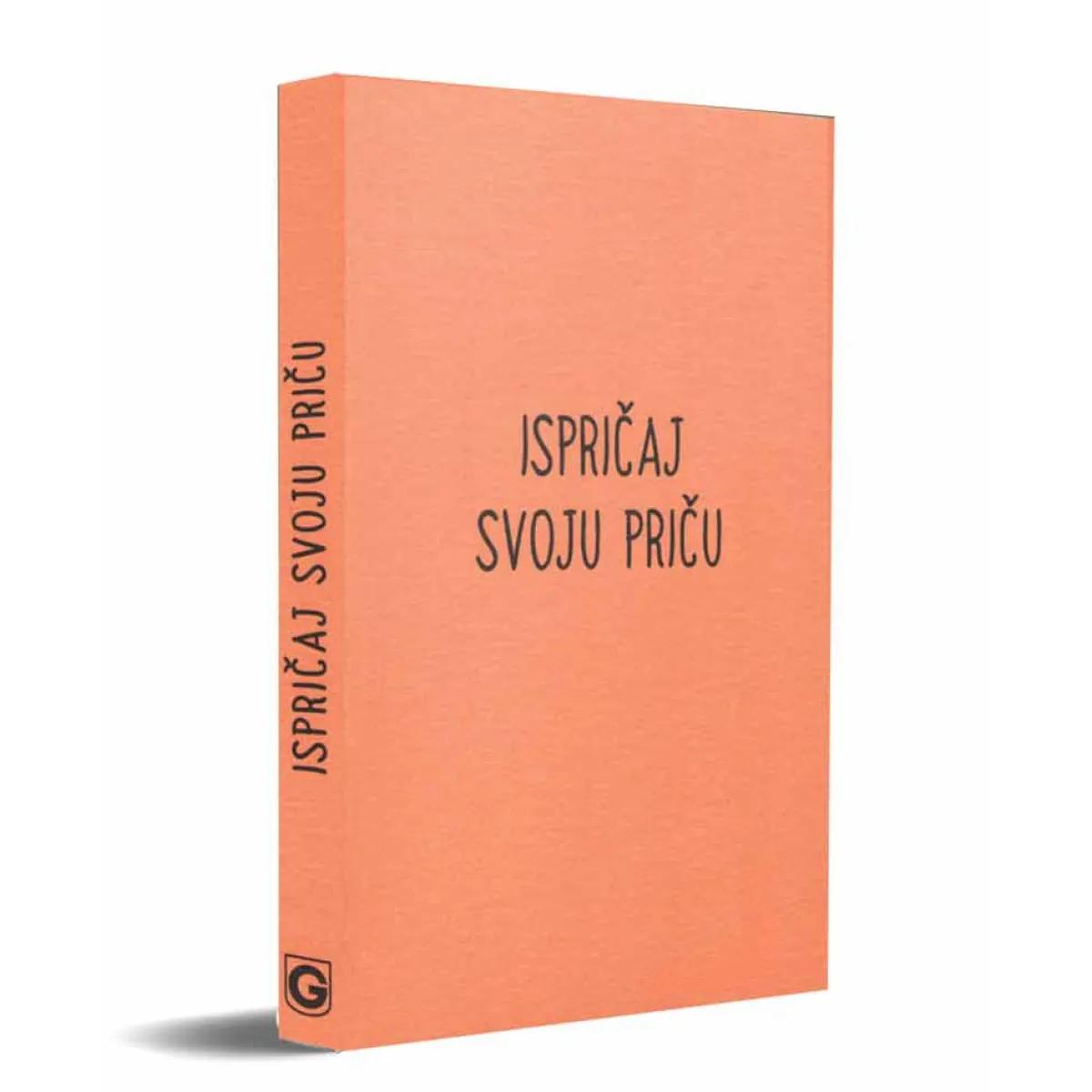 ISPRIČAJ SVOJU PRIČU Dnevnik ličnog rasta i planer 