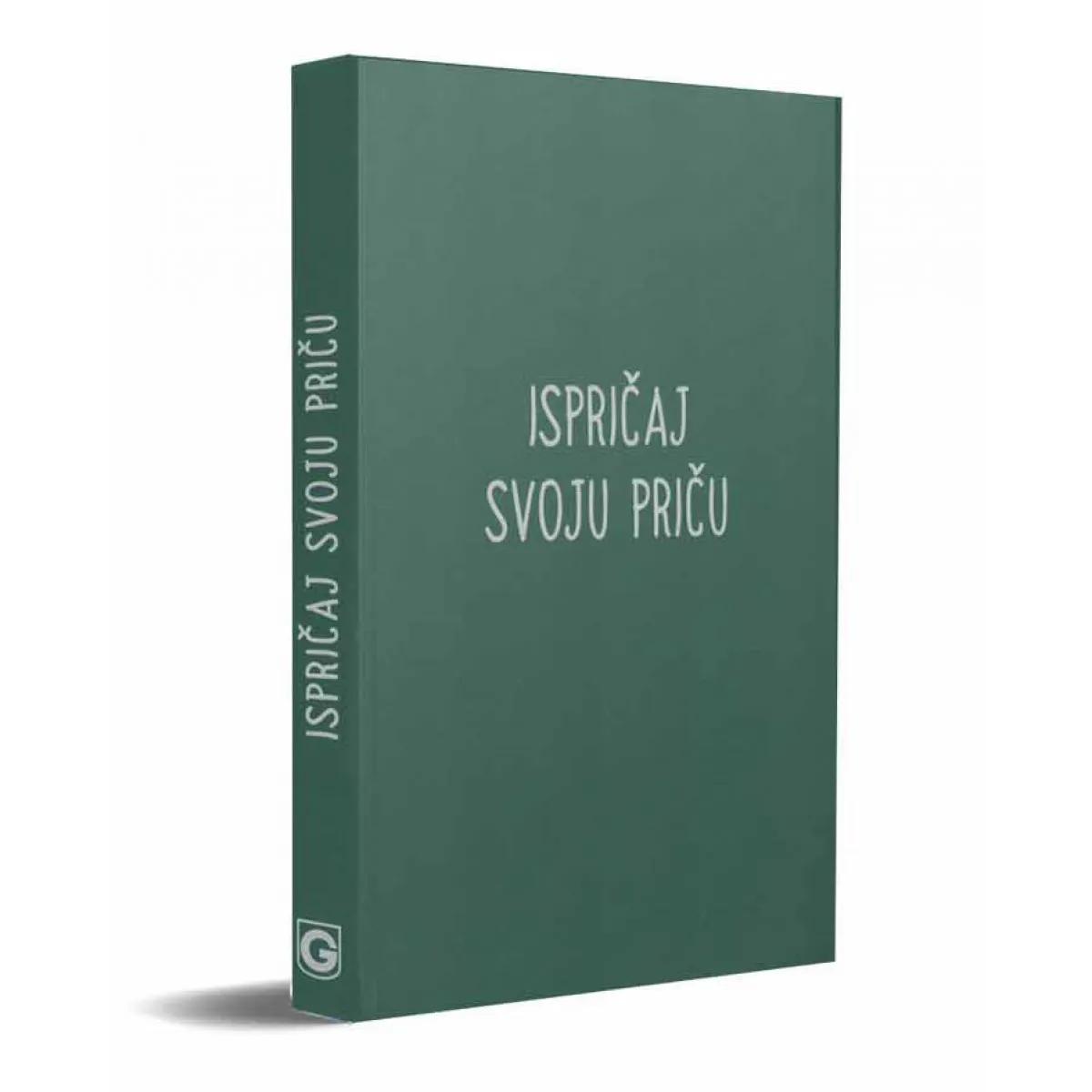 ISPRIČAJ SVOJU PRIČU Dnevnik ličnog rasta i planer 