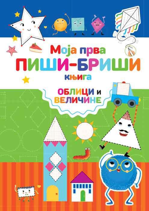 MOJA PRVA PIŠI BRIŠI KNJIGA OBLICI I VELIČINE 