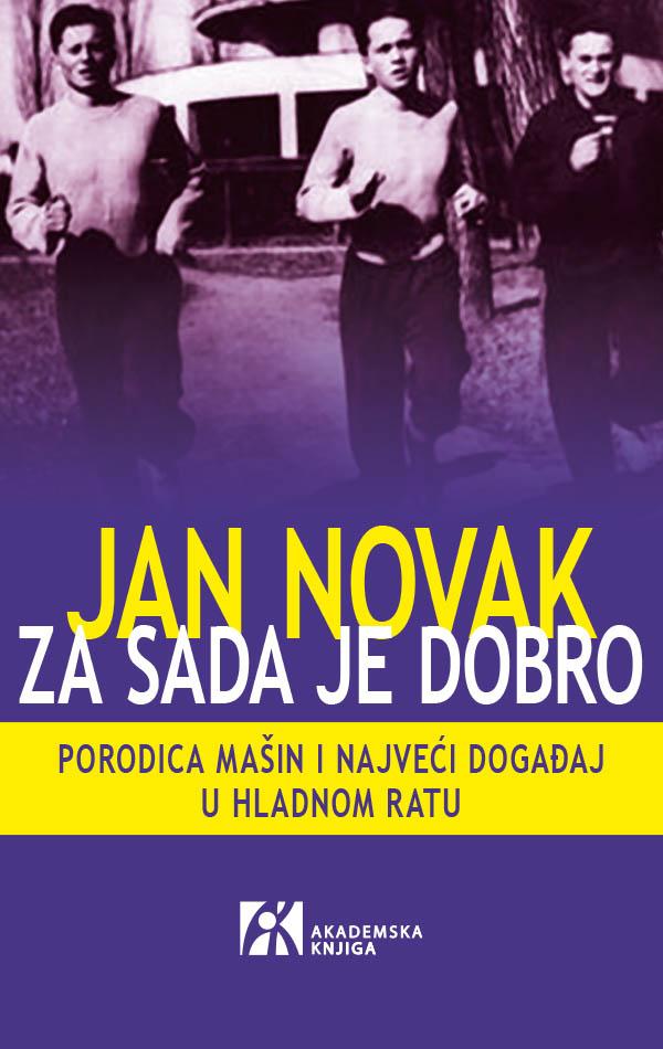 ZA SADA JE DOBRO Porodica Mašin i najveći događaj u Hladnom ratu 