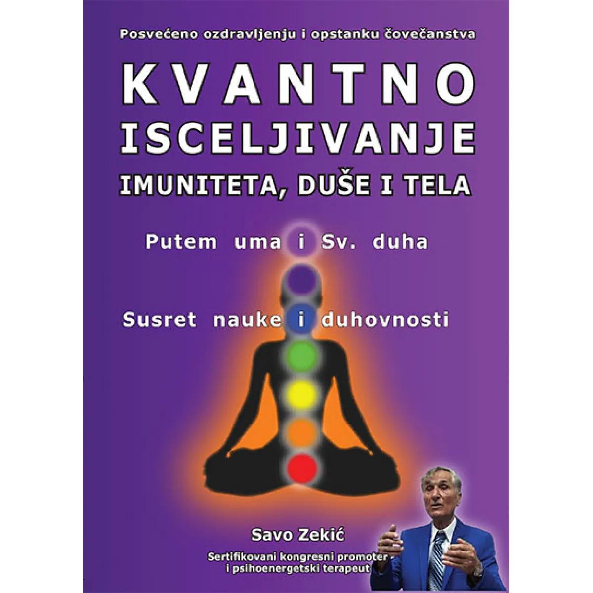 KVANTNO ISCELJIVANJE IMUNITETA, DUŠE I TELA 