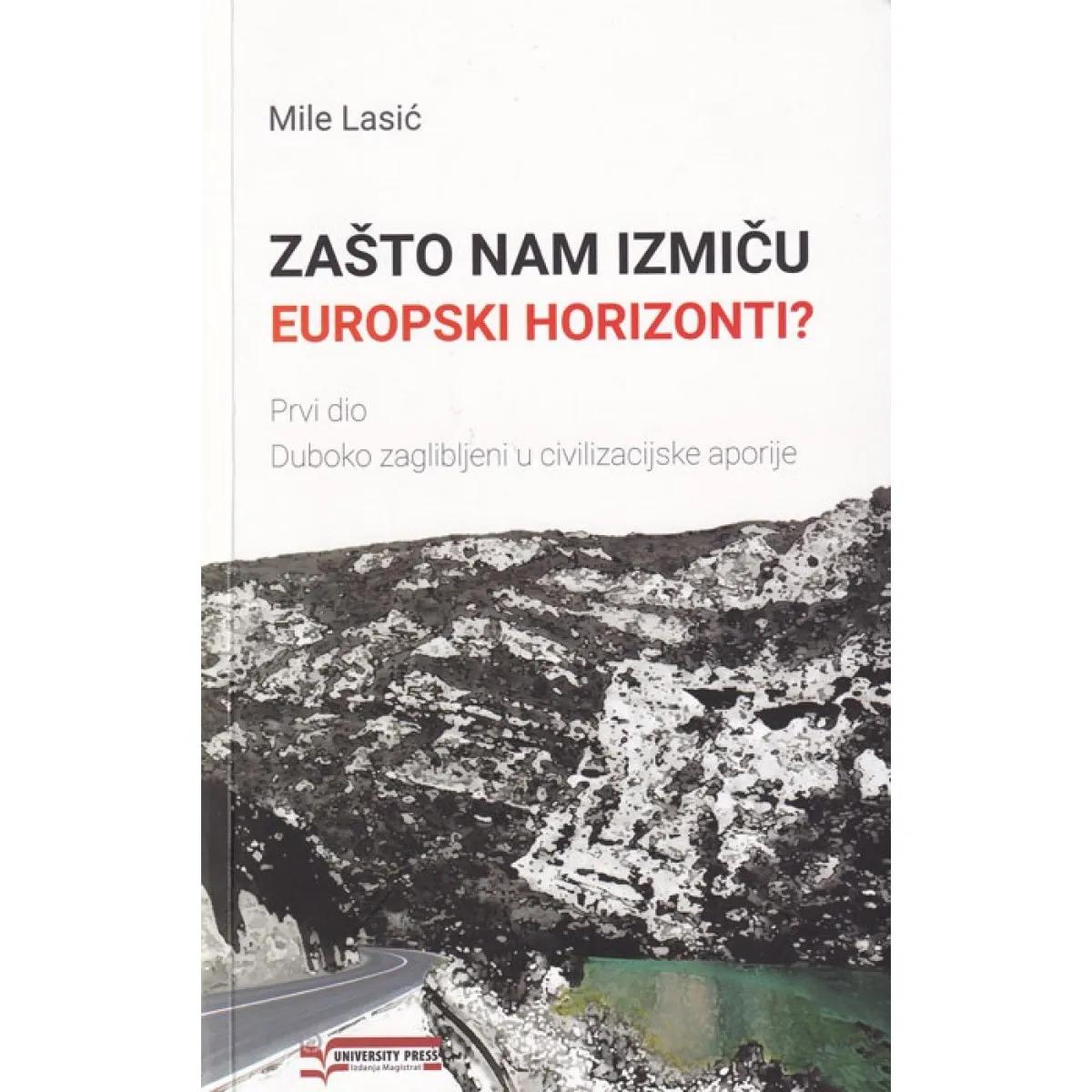 ZAŠTO NAM IZMIČU EUROPSKI HORIZONTI? I deo 