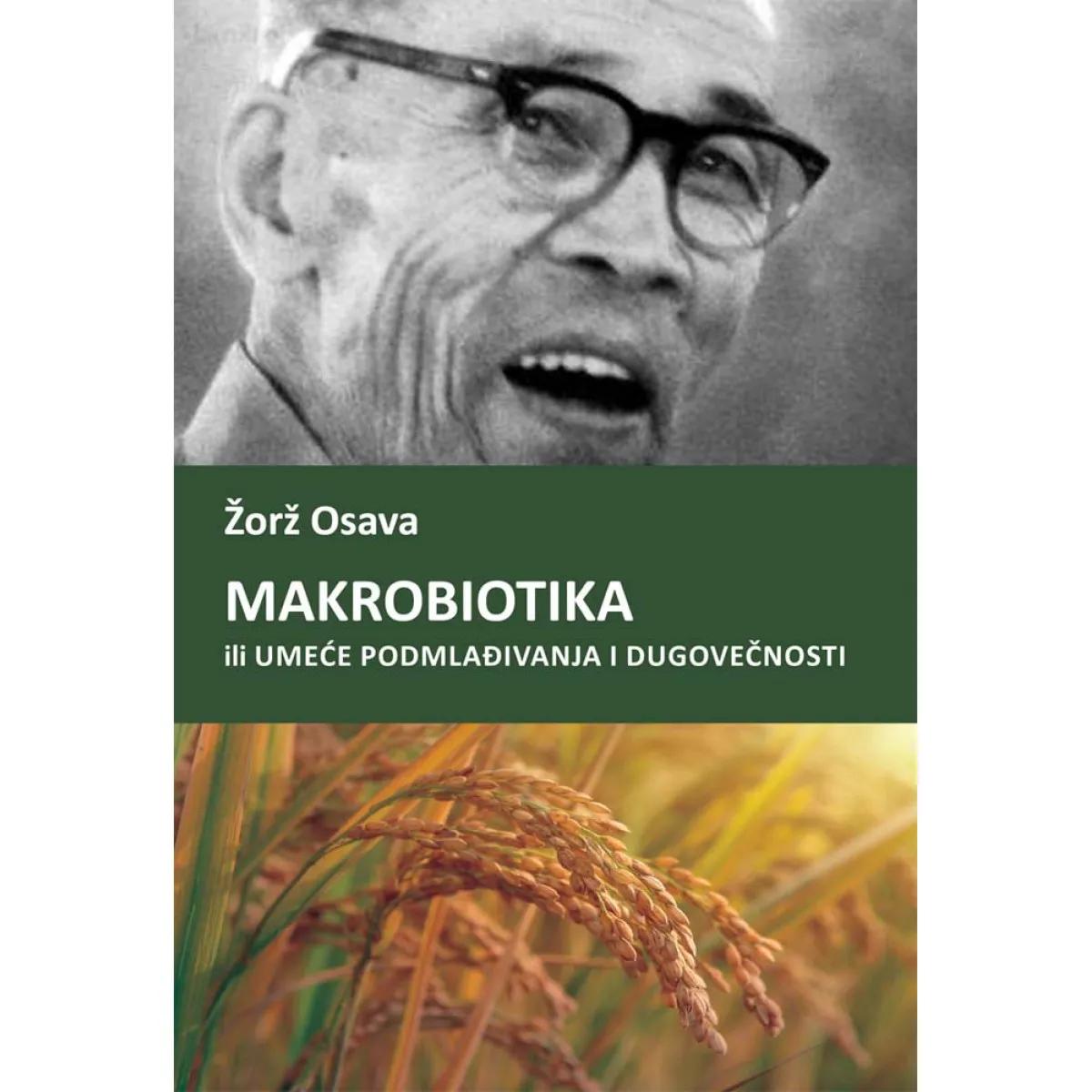 MAKROBIOTIKA ILI UMEĆE PODMLAĐIVANJA I DUGOVEČNOSTI 