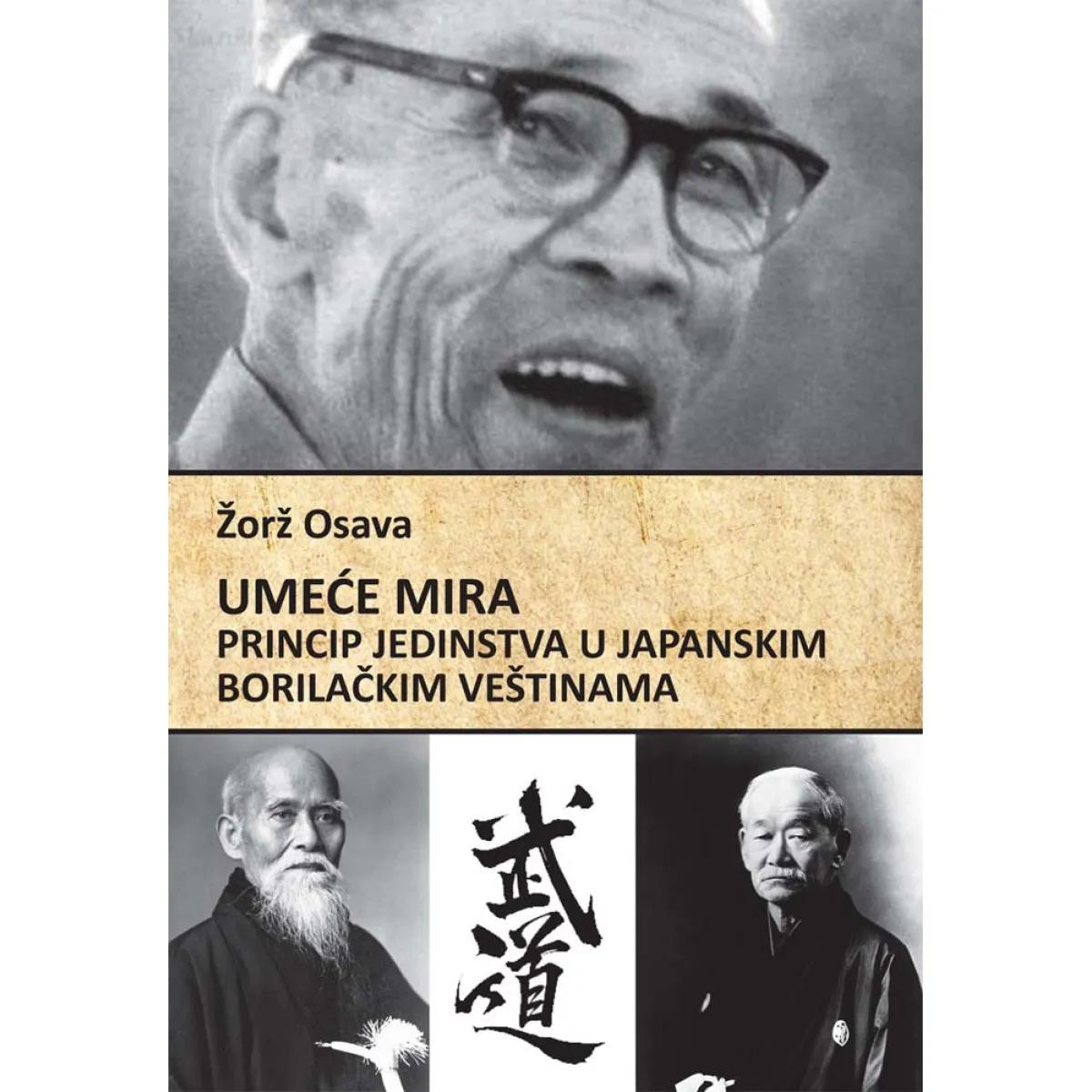 UMEĆE MIRA - PRINCIP JEDINSTVA U JAPANSKIM BORILAČKIM VEŠTINAMA 